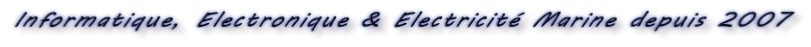 Informatique, Electronique & Electricité Marine depuis 2007